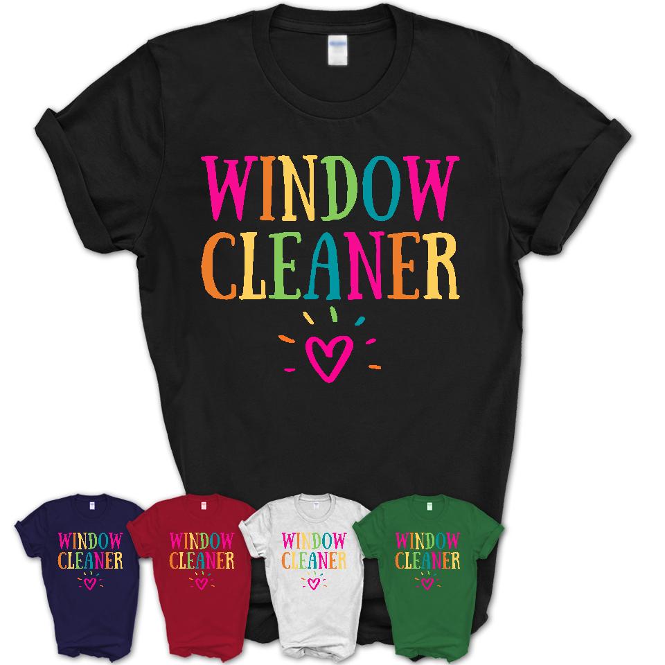 Window Cleaner Rainbow Lettering Heart Shirt, Employee Appreciation Gifts