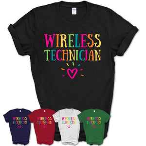 Wireless Technician Rainbow Lettering Heart Shirt, Employee Appreciation Gifts