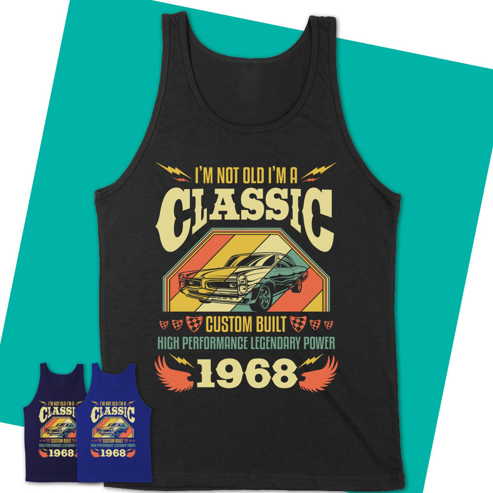 Unisex-Tank-Top-I'm-Not-Old-I'm-A-Classic-1968-Shirt-1968-Shirt-Made-In-1968-T-Shirt-Vintage-1968-Gift-Born-In-1968-Gifts-10.jpg