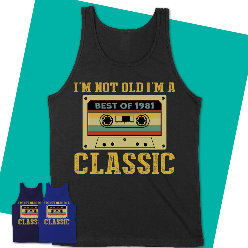 Unisex-Tank-Top-I'm-Not-Old-I'm-A-Classic-Shirt-Made-In-1981-T-Shirt-1981-Shirt-Vintage-1981-Gift-Born-In-1981-Gifts-13.jpg