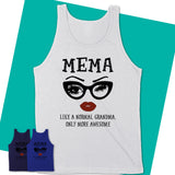 Unisex-Tank-Top-MEMA-Like-A-Normal-Grandma-Shirt-Awesome-Grandma-T-shirt-Birthday-Gift-for-Grandmas-68.jpg