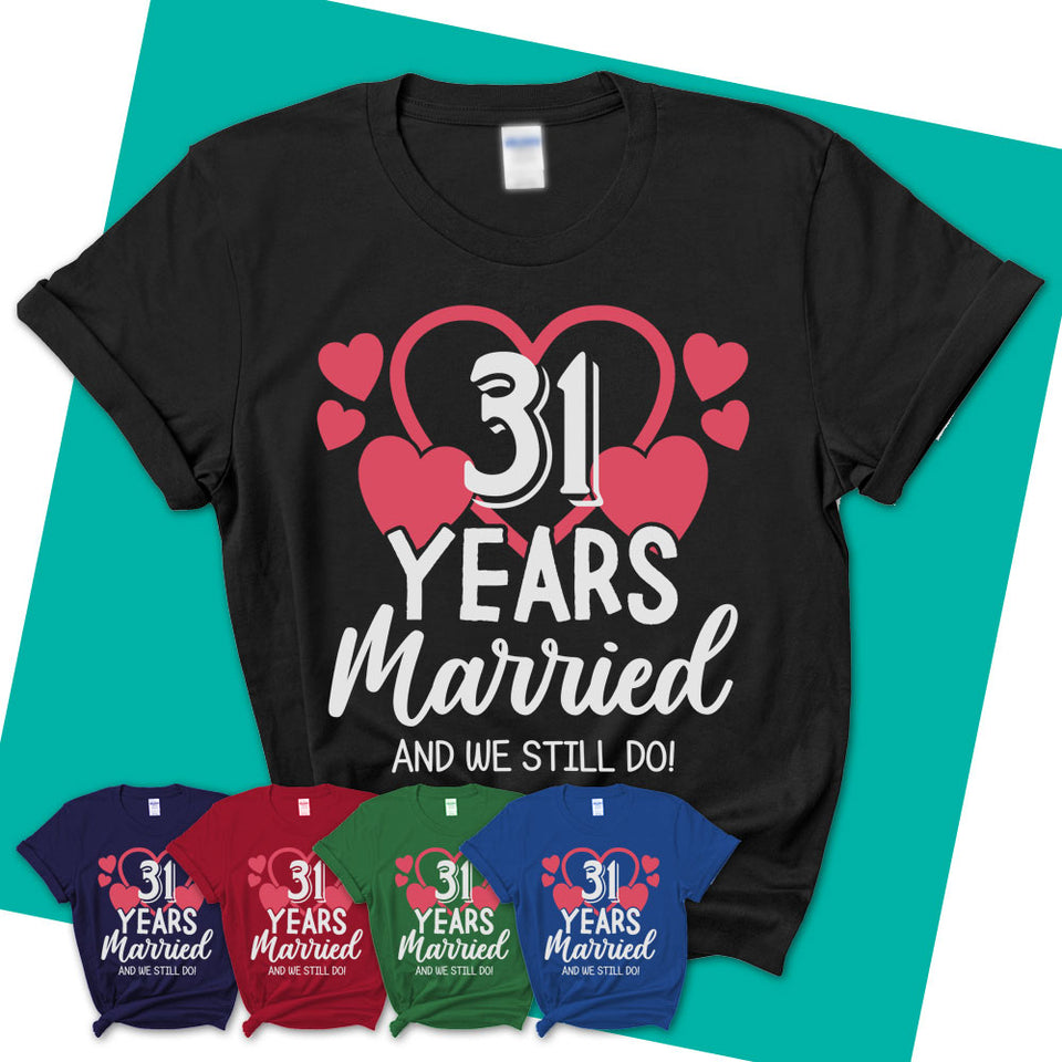 Womens-T-Shirt-31st-Anniversary-Shirts-Husband-And-Wife-31-years-Anniversary-Shirts-31-years-Anniversary-Gift-31st-Anniversary-Gifts-For-Him-08.jpg