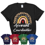 Account Coordinator Because Your Life Worth My Time Rainbow T-Shirt