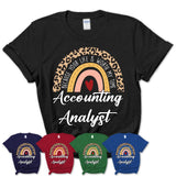 Accounting Analyst Because Your Life Worth My Time Rainbow T-Shirt