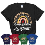 Administrative Assistant Because Your Life Worth My Time Rainbow T-Shirt