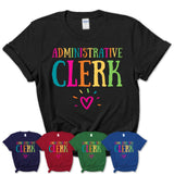 Administrative Clerk Rainbow Lettering Heart Shirt, Employee Appreciation Gifts
