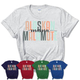 Alaskan Malamute Mama Shirt, Mom Of Alaskan Malamute Shirt, Dog Mom Gifts