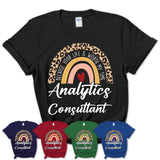 Analytics Consultant Because Your Life Worth My Time Rainbow T-Shirt