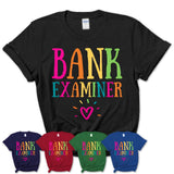 Bank Examiner Rainbow Lettering Heart Shirt, Employee Appreciation Gifts