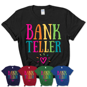 Bank Teller Rainbow Lettering Heart Shirt, Employee Appreciation Gifts