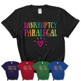 Bankruptcy Paralegal Rainbow Lettering Heart Shirt, Employee Appreciation Gifts