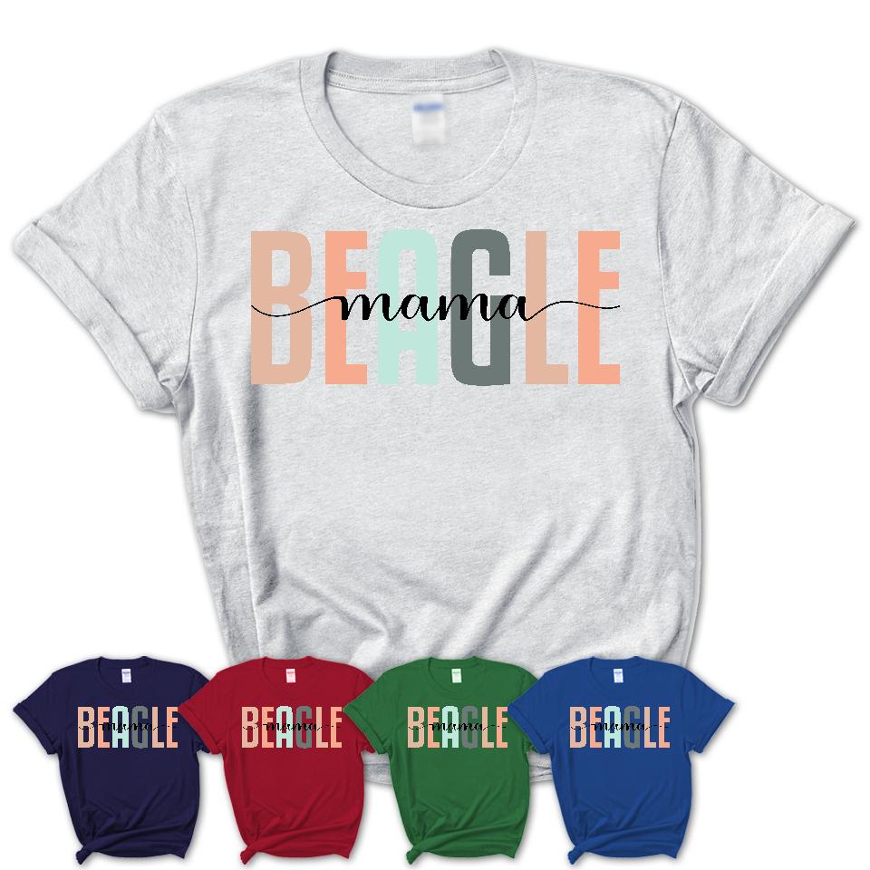 Beagle Mama Shirt, Mom Of Beagle Shirt, Dog Mom Gifts