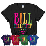 Bill Collector Rainbow Lettering Heart Shirt, Employee Appreciation Gifts