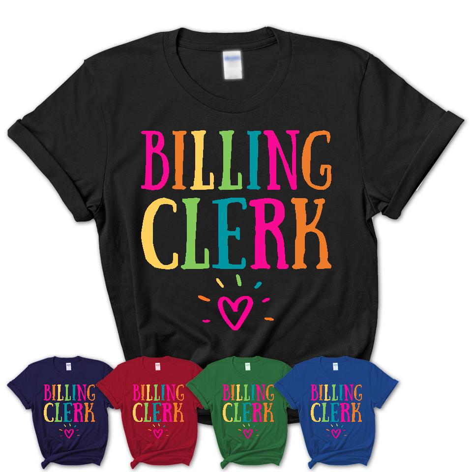 Billing Clerk Rainbow Lettering Heart Shirt, Employee Appreciation Gifts