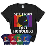 Black Girl She From East Honolulu Hawaii Shirt LGBT Pride Gift