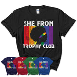 Black Girl She From Trophy Club Texas Shirt LGBT Pride Gift