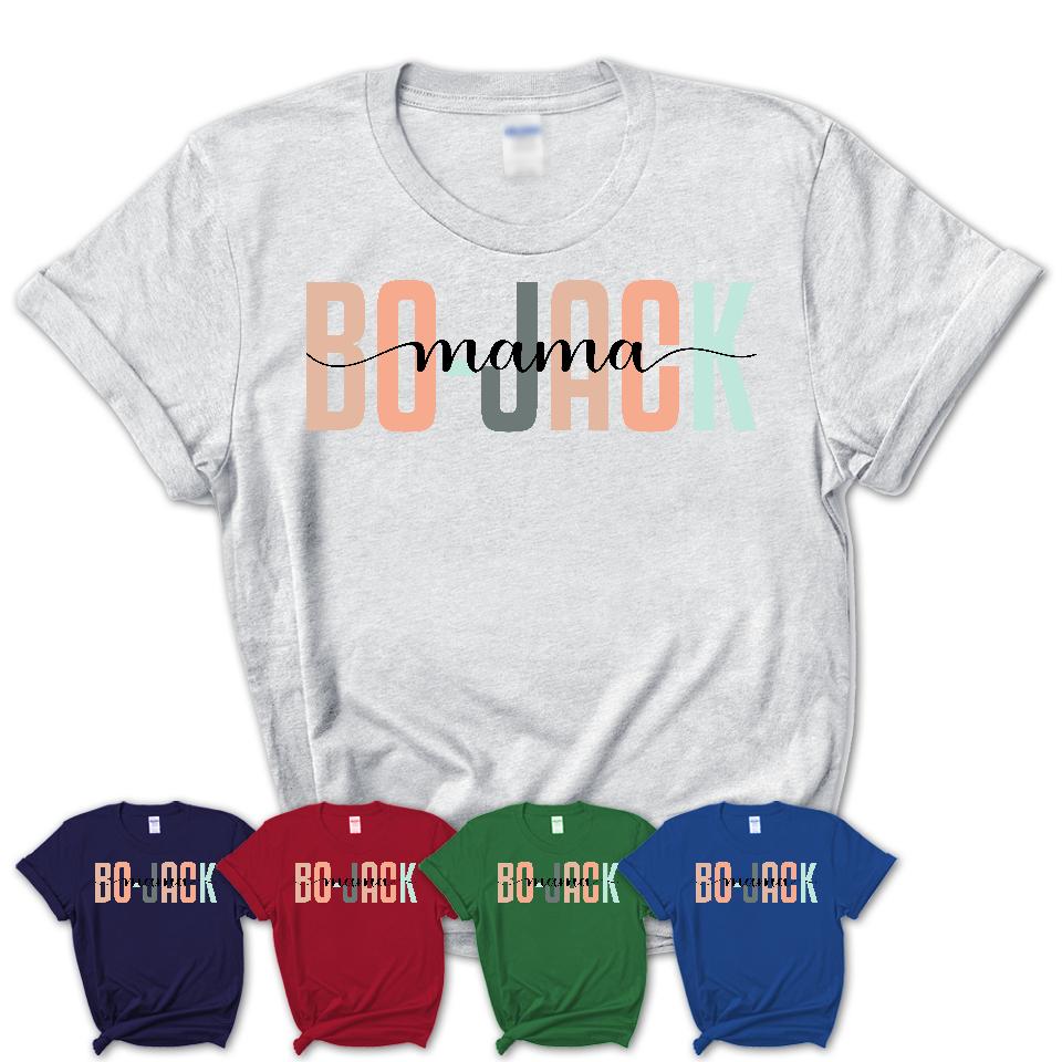 Bo-Jack Mama Shirt, Mom Of Bo-Jack Shirt, Dog Mom Gifts