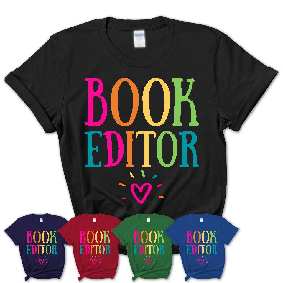 Book Editor Rainbow Lettering Heart Shirt, Employee Appreciation Gifts