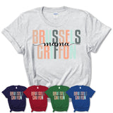 Brussels Griffon Mama Shirt, Mom Of Brussels Griffon Shirt, Dog Mom Gifts