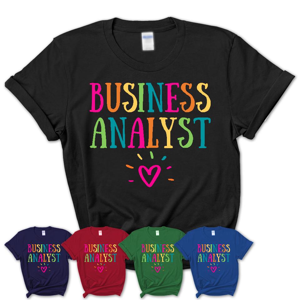 Business Analyst Rainbow Lettering Heart Shirt, Employee Appreciation Gifts