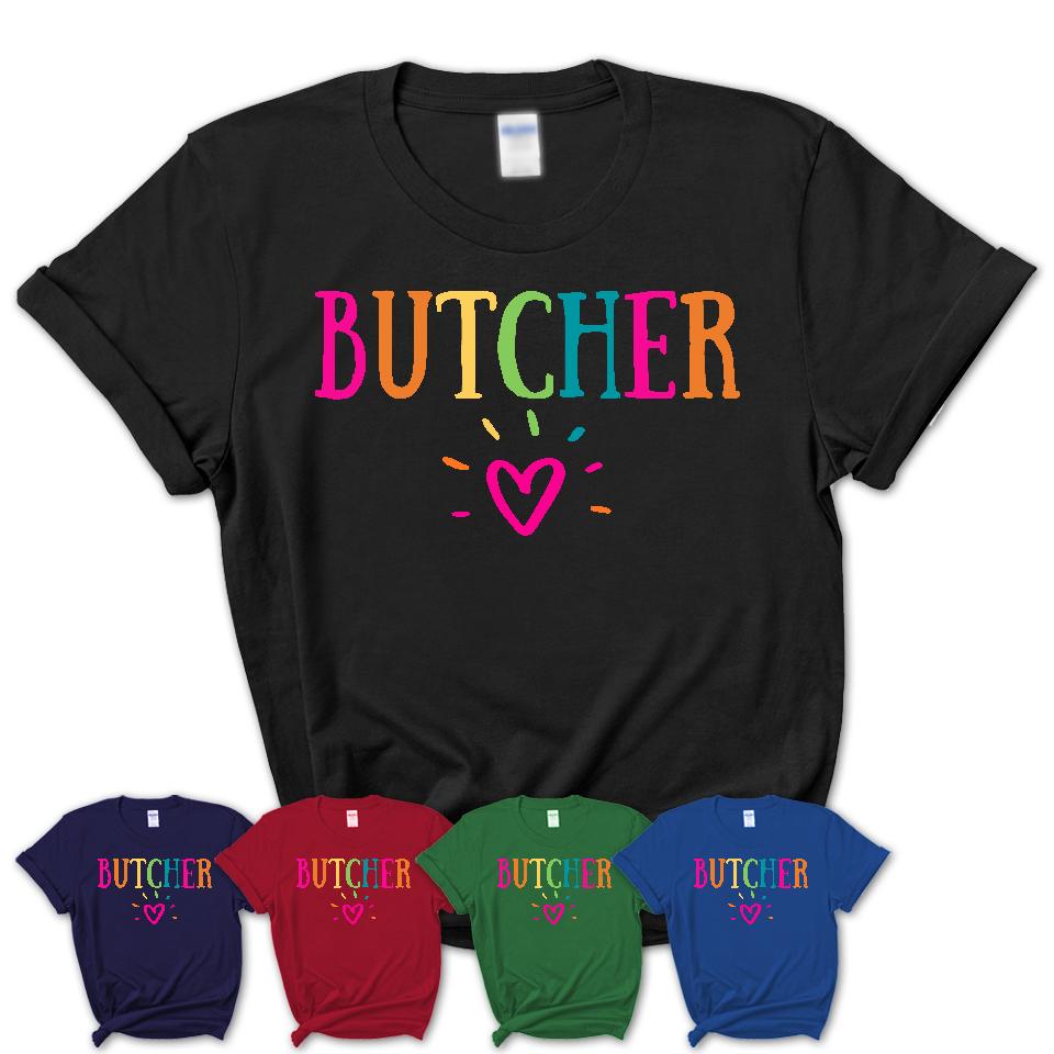 Butcher Rainbow Lettering Heart Shirt, Employee Appreciation Gifts