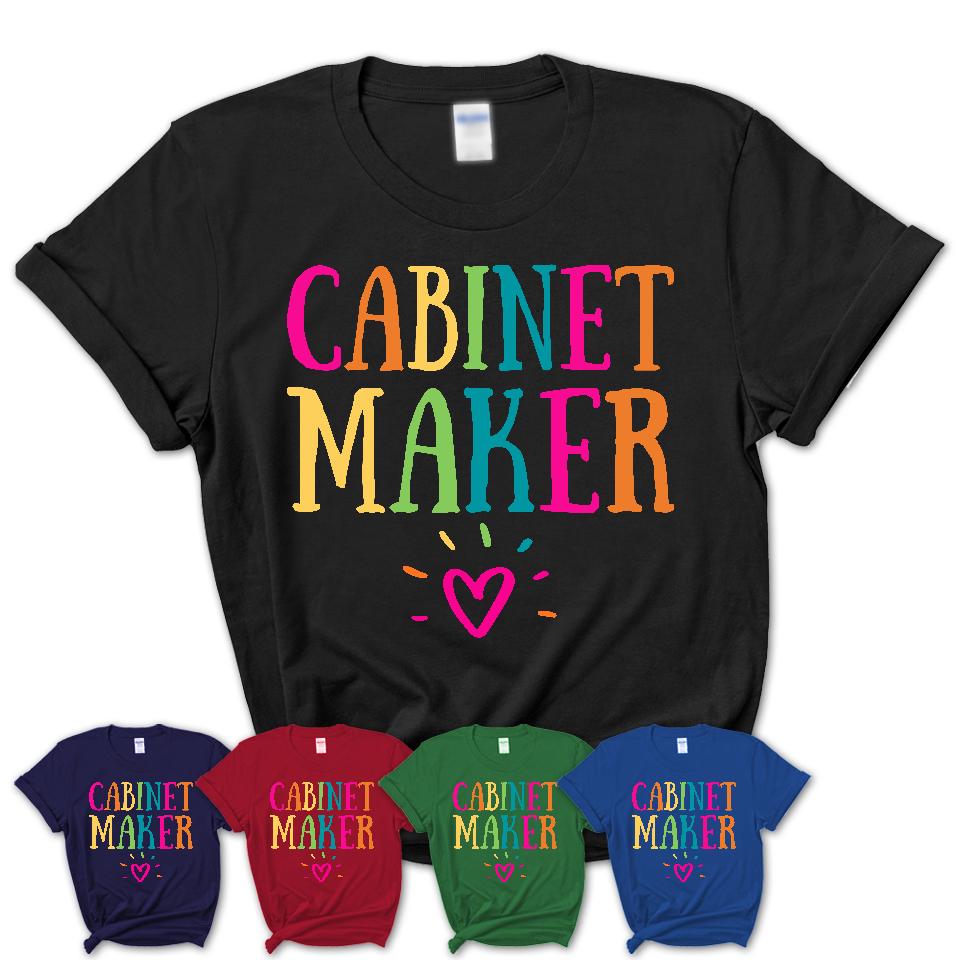 Cabinet Maker Rainbow Lettering Heart Shirt, Employee Appreciation Gifts