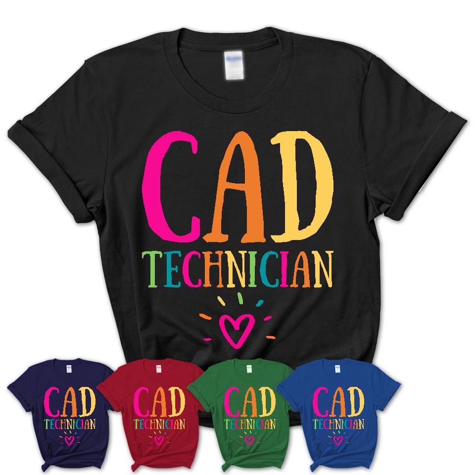 Cad Technician Rainbow Lettering Heart Shirt, Employee Appreciation Gifts