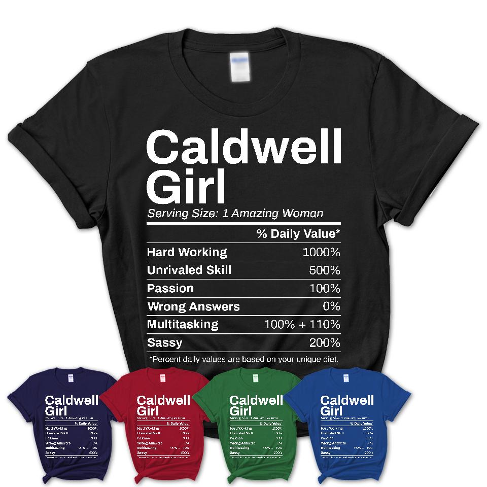 Caldwell Girl Idaho Nutrition Facts Proud Vintage Sport Born Living City Home Roots USA Gift Women T-Shirt