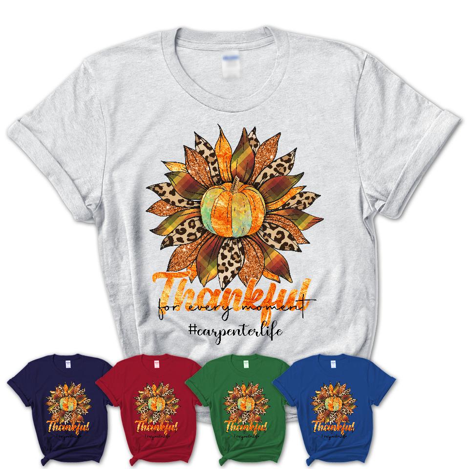 Carpenter Life Shirt, Leopard Sunflower Sweater for Fall Lovers, Thankful for every moment Carpenter Women Gift