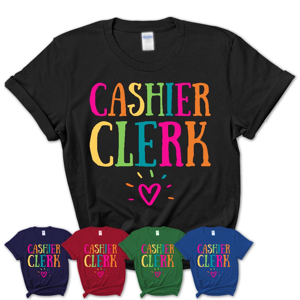 Cashier Clerk Rainbow Lettering Heart Shirt, Employee Appreciation Gifts