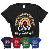 Child Psychiatrist Because Your Life Worth My Time Rainbow T-Shirt