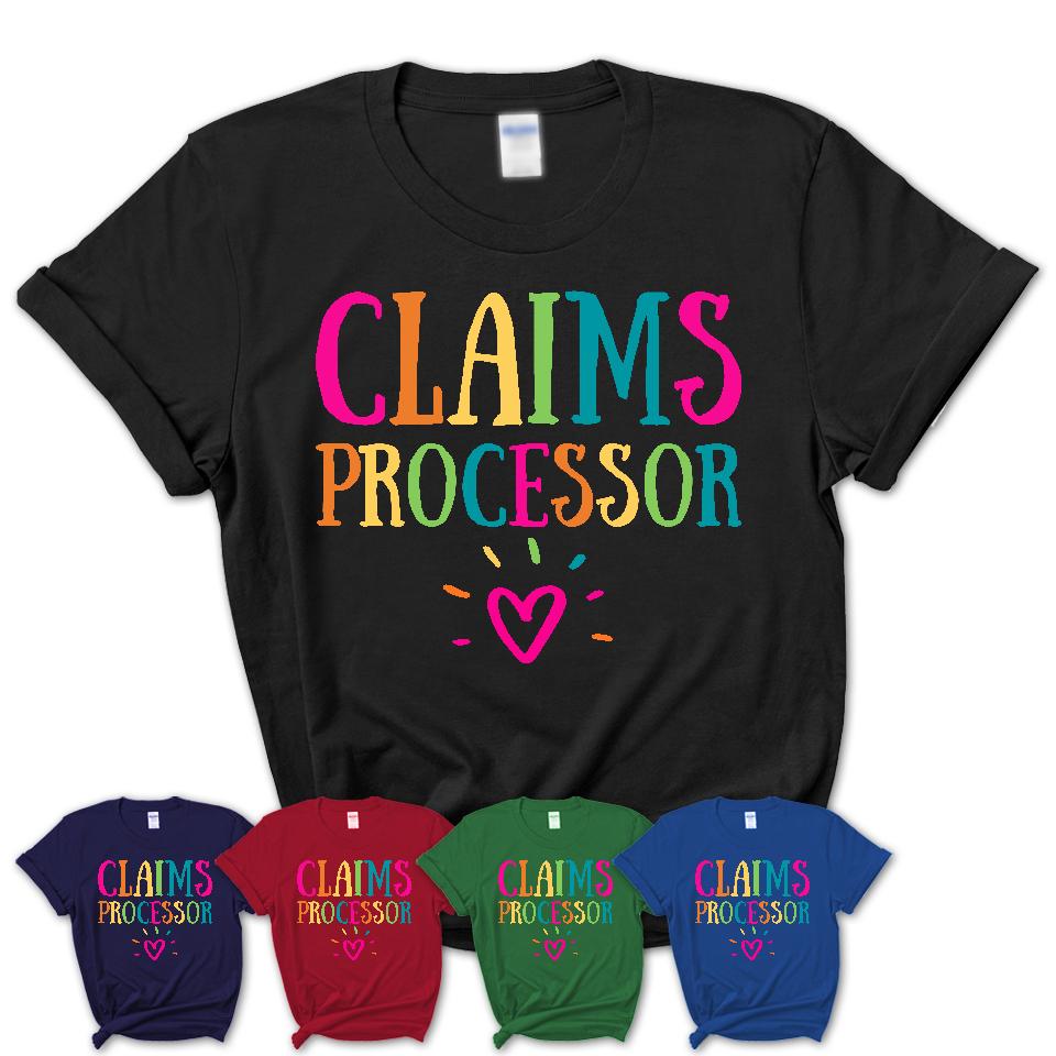 Claims Processor Rainbow Lettering Heart Shirt, Employee Appreciation Gifts