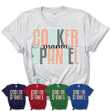 Cocker Spaniel Mama Shirt, Mom Of Cocker Spaniel Shirt, Dog Mom Gifts