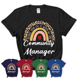 Community Manager Because Your Life Worth My Time Rainbow T-Shirt