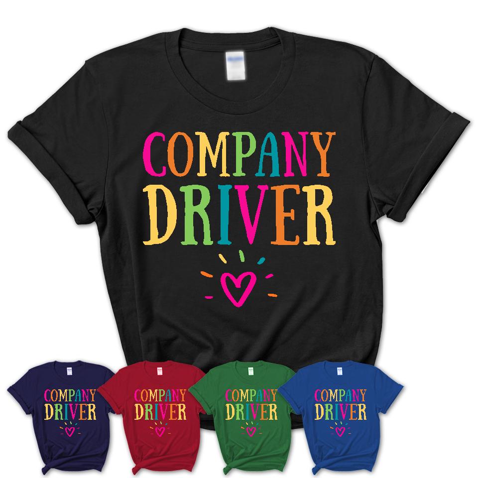 Company Driver Rainbow Lettering Heart Shirt, Employee Appreciation Gifts