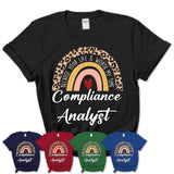 Compliance Analyst Because Your Life Worth My Time Rainbow T-Shirt