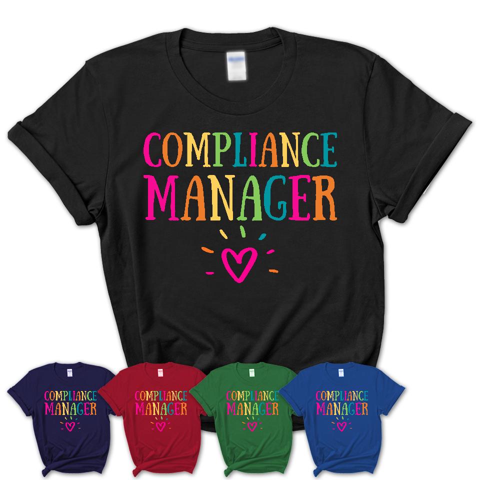 Compliance Manager Rainbow Lettering Heart Shirt, Employee Appreciation Gifts