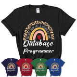 Database Programmer Because Your Life Worth My Time Rainbow T-Shirt
