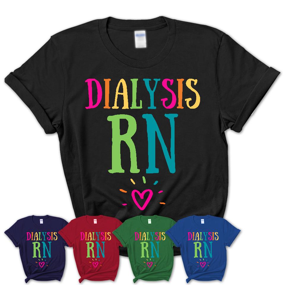 Dialysis Rn Rainbow Lettering Heart Shirt, Employee Appreciation Gifts