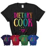 Dietary Cook Rainbow Lettering Heart Shirt, Employee Appreciation Gifts