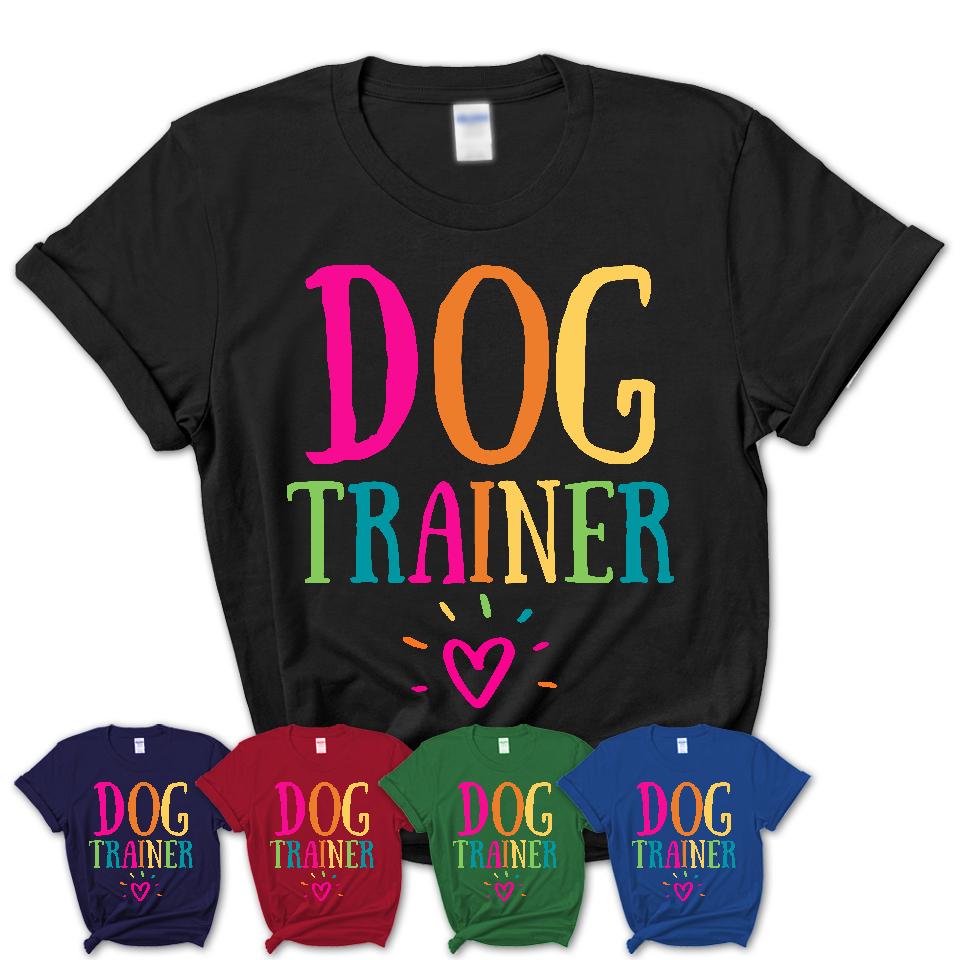 Dog Trainer Rainbow Lettering Heart Shirt, Employee Appreciation Gifts