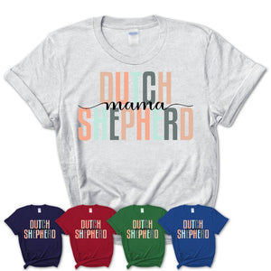 Dutch Shepherd Mama Shirt, Mom Of Dutch Shepherd Shirt, Dog Mom Gifts