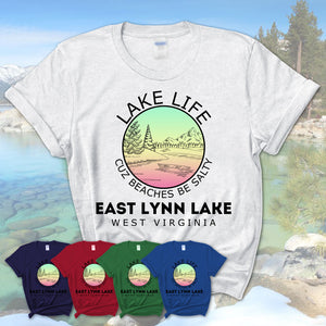 East Lynn Lake West Virginia Lake Life Cuz Beaches Be Salty Fishing Camping Team Shirt