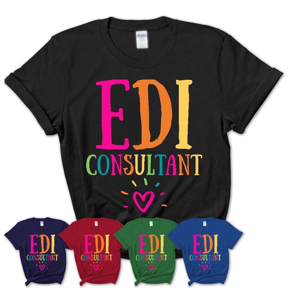 Edi Consultant Rainbow Lettering Heart Shirt, Employee Appreciation Gifts
