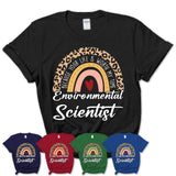Environmental Scientist Because Your Life Worth My Time Rainbow T-Shirt