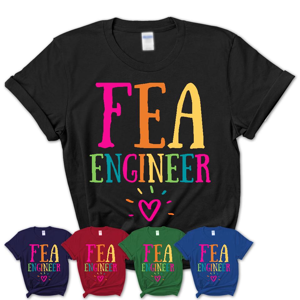 Fea Engineer Rainbow Lettering Heart Shirt, Employee Appreciation Gifts