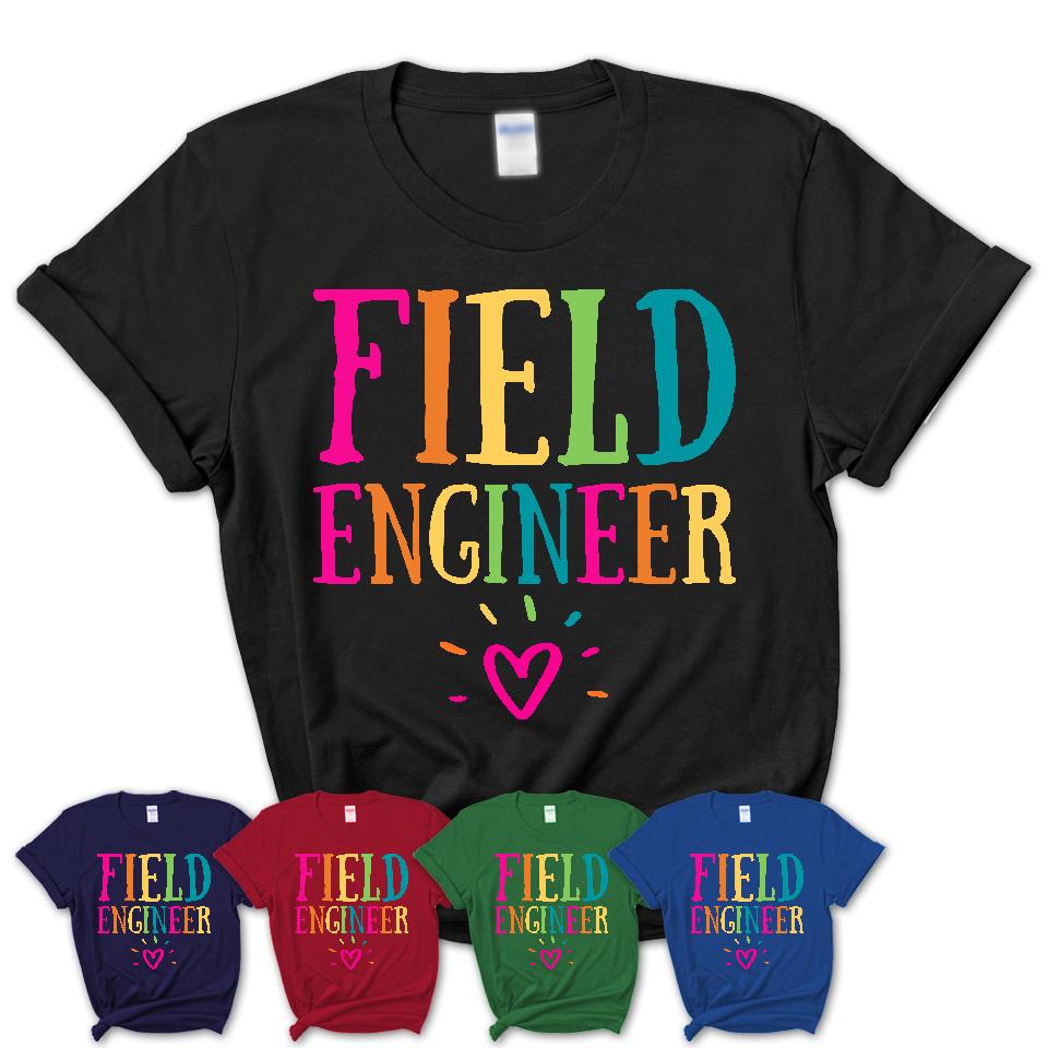 Field Engineer Rainbow Lettering Heart Shirt, Employee Appreciation Gifts