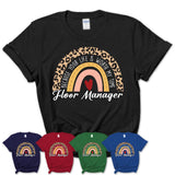 Floor Manager Because Your Life Worth My Time Rainbow T-Shirt
