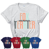 Fox Terrier Mama Shirt, Mom Of Fox Terrier Shirt, Dog Mom Gifts