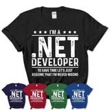Funny .Net Developer Never Wrong T-Shirt, New Job Gift for Coworker